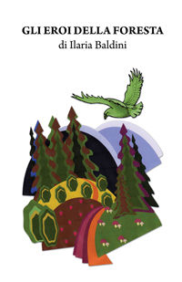 9788896096567 - Gli eroi della foresta