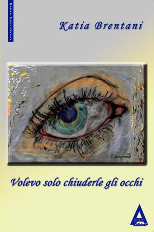 9788896099742 - Volevo solo chiudere gli occhi