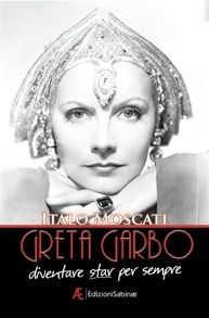 9788896105542 - Greta Garbo. Diventare star per sempre