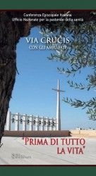 9788896106198 - Via Crucis con gli ammalati «prima di tutto la vita»