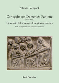9788896117934 - Carteggio con Domenico Pantone (2008-2017). L'itinerario di formazione di un giovane dantista