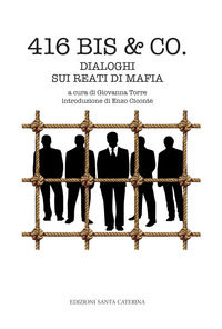 9788896120378 - 416 bis & Co. Dialoghi sui reati di mafia