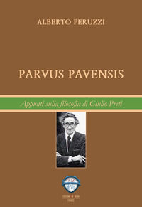 9788896123140 - Parvus pavensis. Appunti sulla filosofia di Giulio Preti