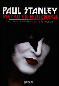 9788896131695 - Dietro la maschera. La mia vita dentro e oltre la musica