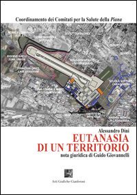 9788896140772 - Eutanasia di un territorio. Nota giuridica di Guido Giovannelli