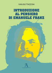 9788896144312 - Introduzione al pensiero di Emanuele Franz