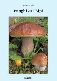 9788896182123 - Funghi delle Alpi