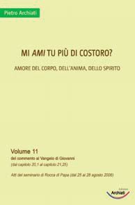 9788896193075 - Mi ami tu più di costoro? Amore del corpo, dell'anima, dello spirito