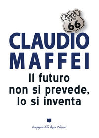 9788896205242 - Il futuro non si prevede, lo si inventa