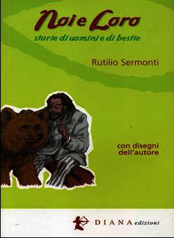 9788896221006 - Noi e loro. Storie di uomini e bestie