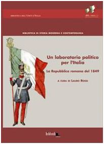 9788896244296 - Un laboratorio politico per l'Italia. La Repubblica romana del 1849