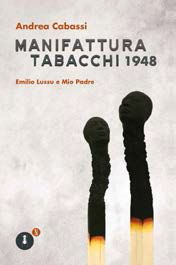 9788896268292 - Manifattura Tabacchi 1948. Emilio Lussu e mio padre