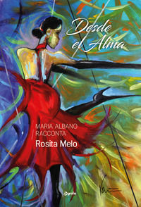 9788896295243 - Desde el Alma. Maria Albano racconta Rosita Melo