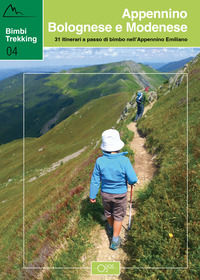 9788896303979 - Bimbi trekking. 31 itinerari a passo di bimbo nell'Appennino emiliano. Appennino bolognese e modenese