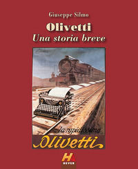 9788896308578 - Olivetti. Una storia breve. Ediz. illustrata