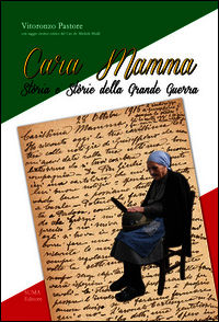 9788896310540 - Cara Mamma. Storia e storie della grande guerra