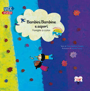 9788896328477 - Bambini bambine e sapori, famiglie e colori. Ediz. illustrata. Con CD Audio