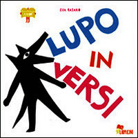 9788896328989 - Lupo in versi. Ediz. illustrata