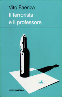 9788896350423 - Il terrorista e il professore