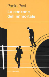 9788896350621 - La canzone dell'immortale