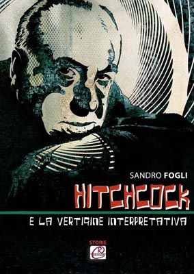 9788896376119 - Hitchcock e la vertigine interpretativa