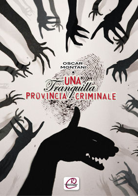 9788896376232 - Una tranquilla provincia criminale