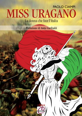 9788896376256 - Miss uragano. La donna che fece l'Italia