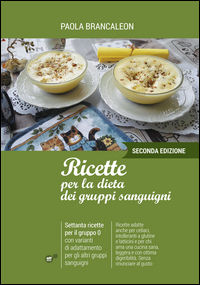 9788896417027 - Ricette per la dieta dei gruppi sanguigni