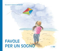 9788896435199 - Favole per un sogno. Ediz. a colori