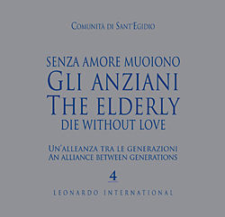 9788896440025 - Senza amore muoiono gli anziani. Un'alleanza tra le generazioni. Caltalogo della mostra (Roma, 15 febbraio-1 marzo). Edi