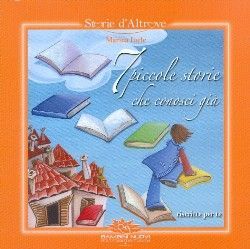 9788896448151 - 7 piccole storie che conosci già. Riscritte per te