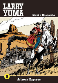 9788896457283 - Arizona express. Larry Yuma. Vol. 5