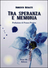 9788896496312 - Tra speranza e memoria