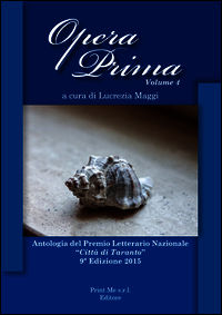 9788896496374 - Opera prima. Antologia del premio letterario nazionale «Città di Taranto». 9ª edizione. Vol. 4
