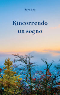 9788896496732 - Rincorrendo un sogno