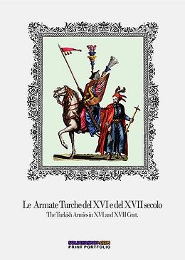 9788896519257 - Le armate turche del XVI e del XVII secolo-The turkish armies in XVI and XVII century