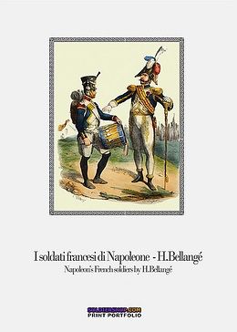 9788896519288 - I soldati francesi di Napoleone H. Bellangé-Napoleon's french soldiers by H. Bellangé. Con quindici stampe