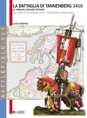 9788896519417 - La battaglia di Tannenberg 1410. La tamba dei cavalieri teutonici. Ediz. italiana e inglese