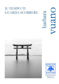 9788896526903 - Il tempo ti guarda scorrere