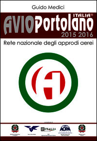 9788896534090 - Avioportolano Italia 2015-2016. Rete nazionale degli approdi aerei
