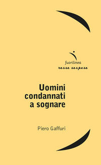 9788896551448 - Uomini condannati a sognare