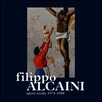 9788896607510 - Filippo Alcaini. Opere scelte 1971-1986. Mostra San Giovanni Bianco, casa Ceresa centro storico culturale valle Brembana