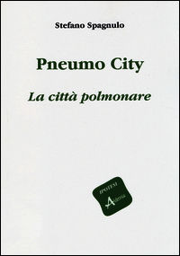 9788896618455 - Pneumo City. La città polmonare