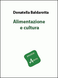 9788896618561 - Alimentazione e cultura