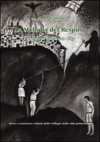 9788896618899 - La melodia del respiro. Epilogo a Pneumo City