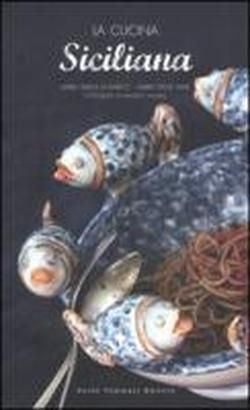 9788896621141 - La cucina siciliana. Ediz. illustrata