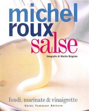 9788896621516 - Salse. Fondi, marinate & vinaigrette