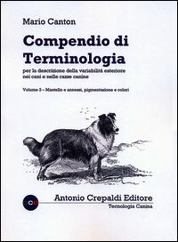 9788896635414 - Compendio di terminologia per descrizione della variabilità esteriore nei cani e nelle razze canine. Vol. 3: Mantello e