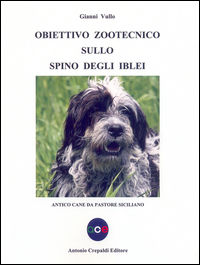 9788896635537 - Obiettivo zootecnico sullo spino degli Iblei. Antico cane da pastore siciliano