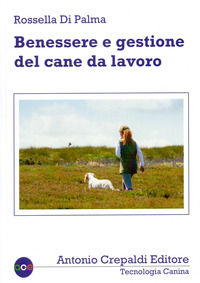 9788896635896 - Benessere e gestione del cane da lavoro